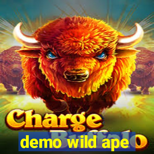 demo wild ape